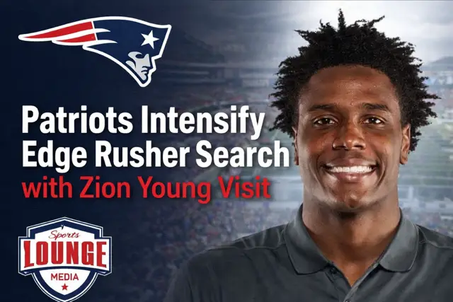 Patriots Corner: Patriots Intensify Edge Rusher Search with Zion Young Visit