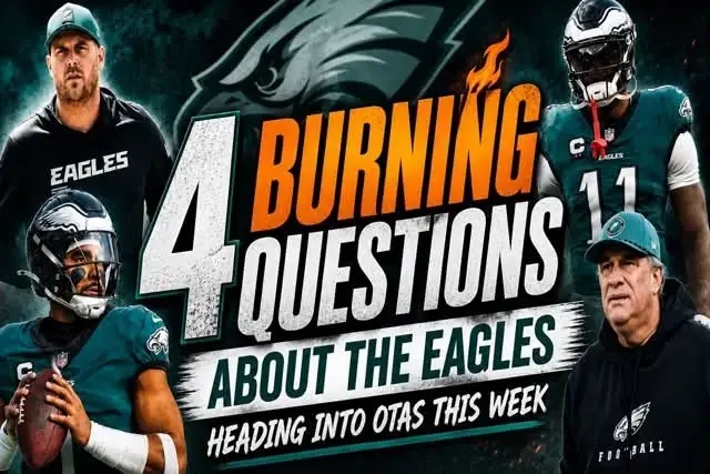 The 4 Burning Questions Heading Into Eagles OTAs This Week