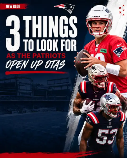 3 Things To Watch As the Patriots Open OTAs