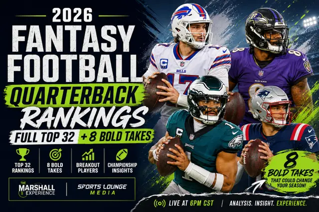 2026 Fantasy Football Quarterback Rankings: Full Top 32 and 8 Bold Predictions